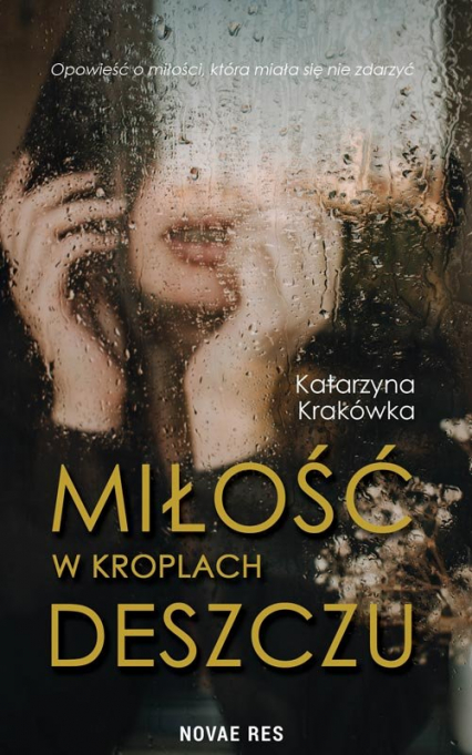 Miłość w kroplach deszczu - Katarzyna Krakówka | okładka