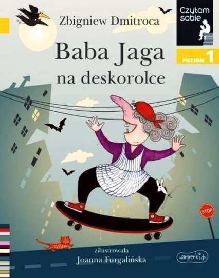 Baba Jaga na deskorolce Czytam sobie Poziom 1 - Zbigniew Dmitroca | okładka