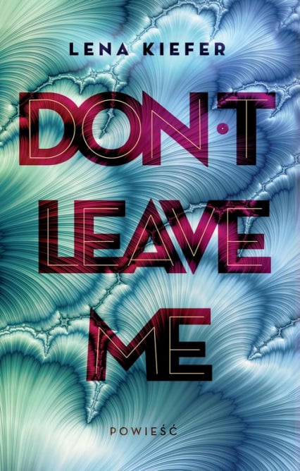 Don't Leave Me - Lena Kiefer | okładka