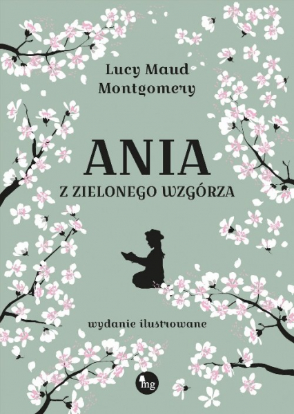 Ania z Zielonego Wzgórza wydanie ilustrowane - Lucy Maud Montgomery | okładka