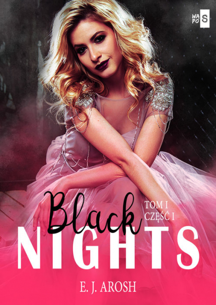 Black Nights Tom 1 Część 1 - Arosh E. J. | okładka