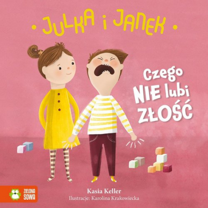 Julka i Janek Czego nie lubi złość - Kasia Keller | okładka