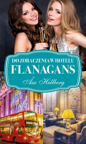 Do zobaczenia w hotelu Flanagans
 - Asa Hellberg | okładka