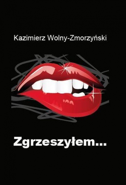 Zgrzeszyłem... - Wolny-Zmorzyński Kazimierz | okładka