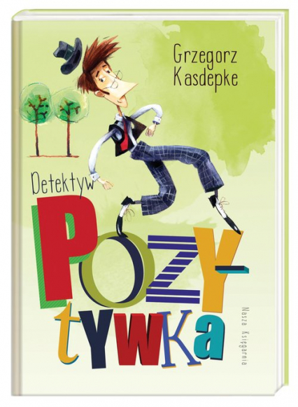 Detektyw Pozytywka - Grzegorz Kasdepke | okładka