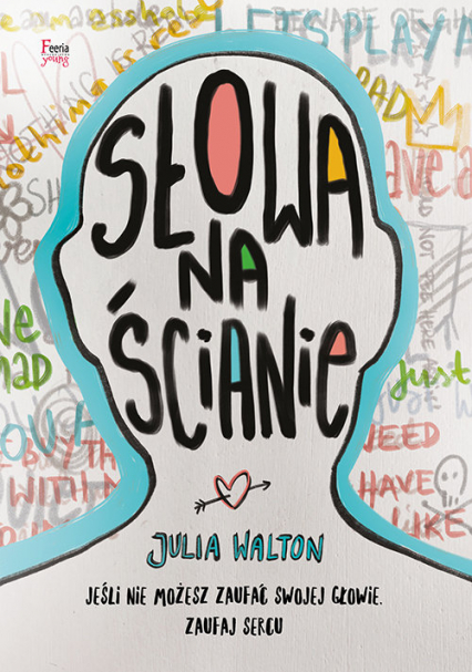Słowa na ścianie - Julia Walton | okładka