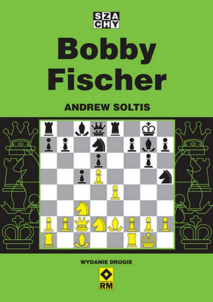 Bobby Fischer - Andrew Soltis | okładka
