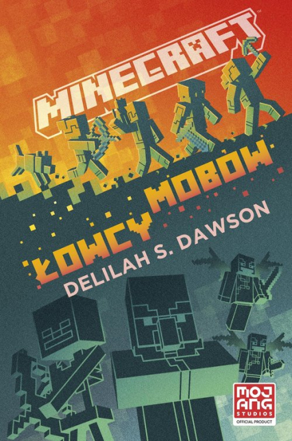 Minecraft Łowcy mobów - Dawson Delilah S. | okładka
