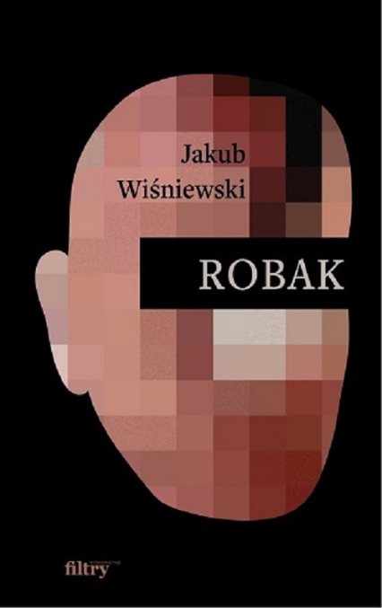 Robak - Jakub Wiśniewski | okładka
