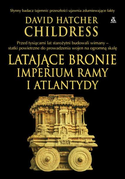 Latające bronie imperium Ramy i Atlantydy - Childress David Hatcher | okładka