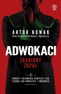 Adwokaci. Zraniony zapał
 - Artur Nowak | okładka