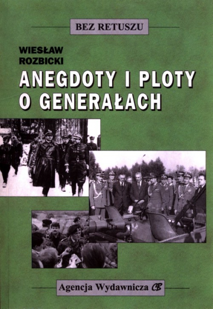 Anegdoty i ploty o generałach - Wiesław Rozbicki | okładka