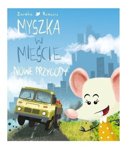 Myszka w mieście Nowe przygody - Wiesława Zaręba | okładka