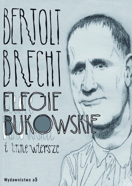 Elegie bukowskie i inne wiersze - Bertold Brecht | okładka