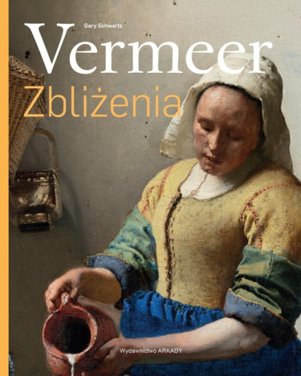 Vermeer Zbliżenia - Gary Schwartz | okładka