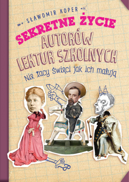 Sekretne życie autorów lektur szkolnych - Sławomir Koper | okładka