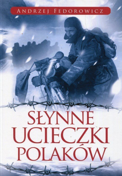 Słynne ucieczki Polaków - Andrzej Fedorowicz | okładka