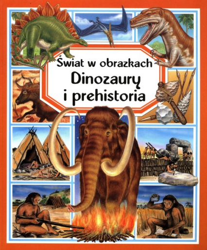 Świat w obrazkach Dinozaury i prehistoria - Emilie Beaumount | okładka