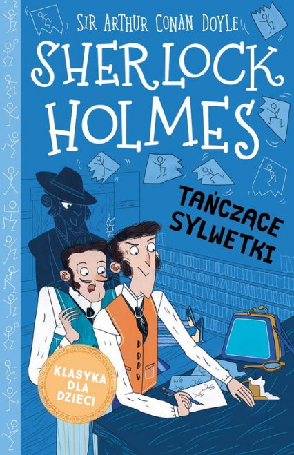 Klasyka dla dzieci Sherlock Holmes Tom 24 Tańczące sylwetki - Arthur Conan Doyle | okładka