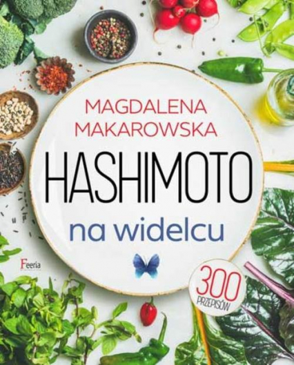 Hashimoto na widelcu - Magdalena Makarowska | okładka