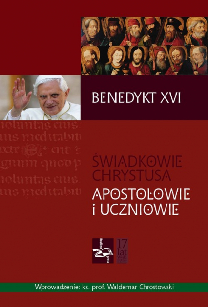 Świadkowie Chrystusa Apostołowie i uczniowie - Benedykt XVI | okładka