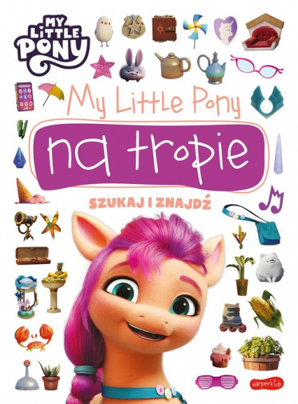 My Little Pony na tropie Szukaj i znajdź -  | okładka