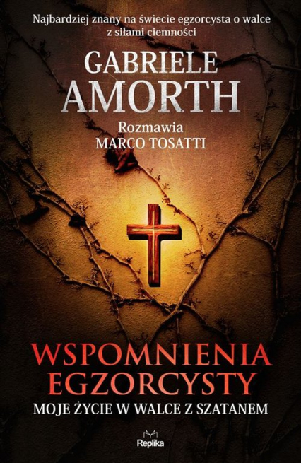 Wspomnienia egzorcysty Moje życie w walce z szatanem - Tosatti Marco, Amorth Gabriele | okładka