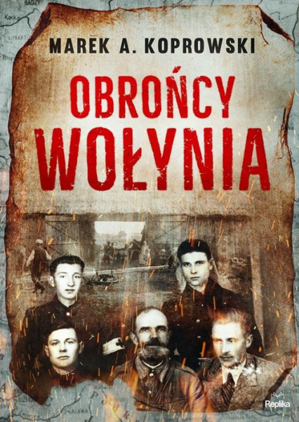 Obrońcy Wołynia - Marek A. Koprowski | okładka