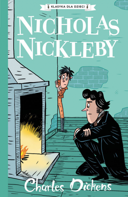Klasyka dla dzieci Tom 7 Nicholas Nickleby - Charles Dickens | okładka