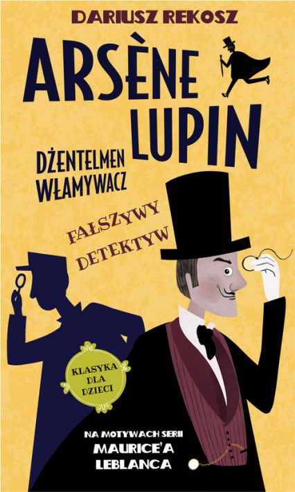 Arsene Lupin Dżentelmen włamywacz Tom 2 Fałszywy detektyw - Dariusz Rekosz, Leblanc Maurice | okładka