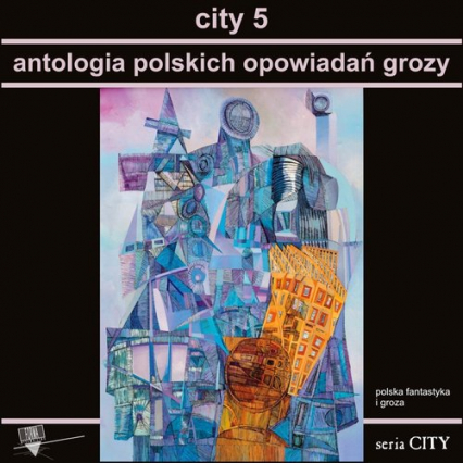 City 5 Antologia polskich opowiadań grozy -  | okładka