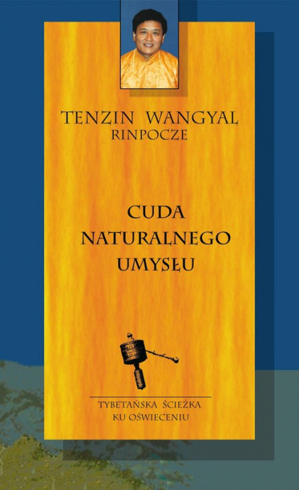 Cuda naturalnego umysłu - Tenzin Wangyal | okładka