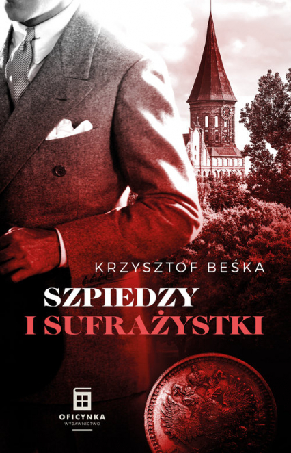 Szpiedzy I Sufrażystki - Krzysztof Beśka | okładka
