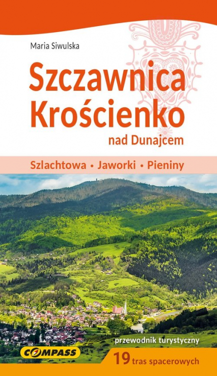Szczawnica Krościenko nad Dunajcem Przewodnik turystyczny - Maria Siwulska | okładka