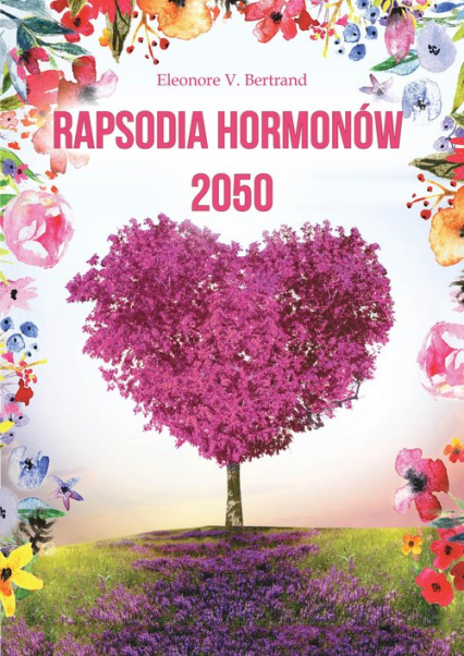 Rapsodia hormonów 2050 - Eleonore V. Bertrand | okładka