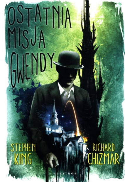 Ostatnia misja Gwendy - Chizmar Richard, Stephen  King | okładka