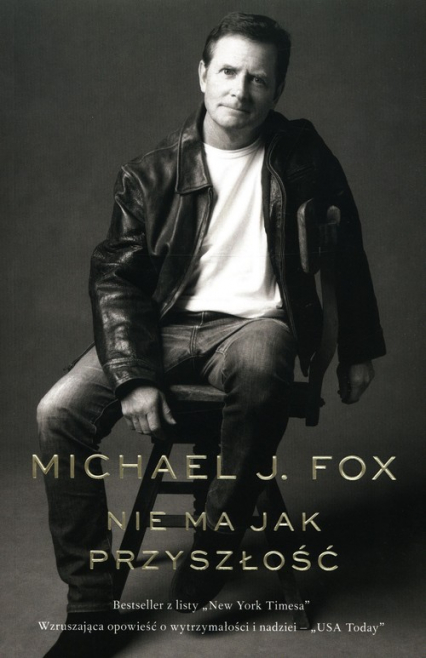 Nie ma jak przyszłość - Fox Michael J. | okładka