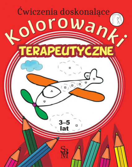 Kolorowanki terapeutyczne dla dzieci 3 3-5 lat - Monika Ostrowska | okładka
