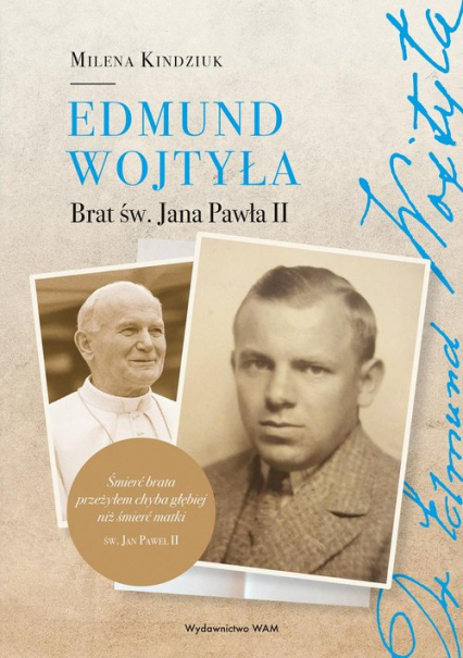 Edmund Wojtyła Brat św. Jana Pawła II - Milena Kindziuk | okładka