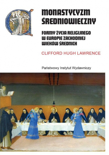 Monastycyzm średniowieczny Formy życia religijnego w Zachodniej Europie w średniowieczu - Lawrence Clifford Hugh | okładka