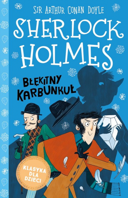 Klasyka dla dzieci Sherlock Holmes Tom 3 Błękitny karbunkuł - Arthur Conan Doyle | okładka