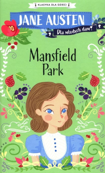 Klasyka dla dzieci Mansfield Park - Jane Austen | okładka