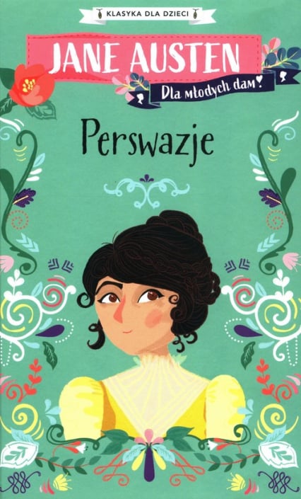 Klasyka dla dzieci Perswazje - Jane Austen | okładka
