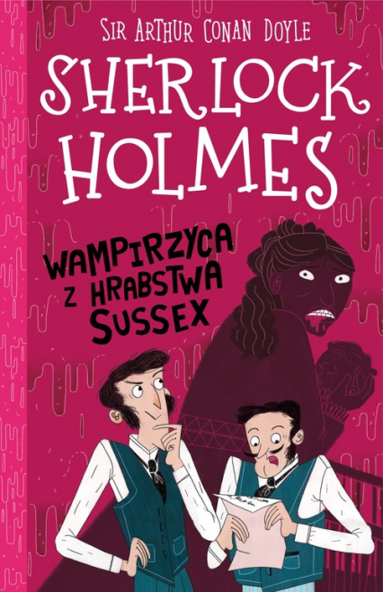 Klasyka dla dzieci Sherlock Holmes Tom 8 Wampirzyca z hrabstwa Sussex - Arthur Conan Doyle | okładka