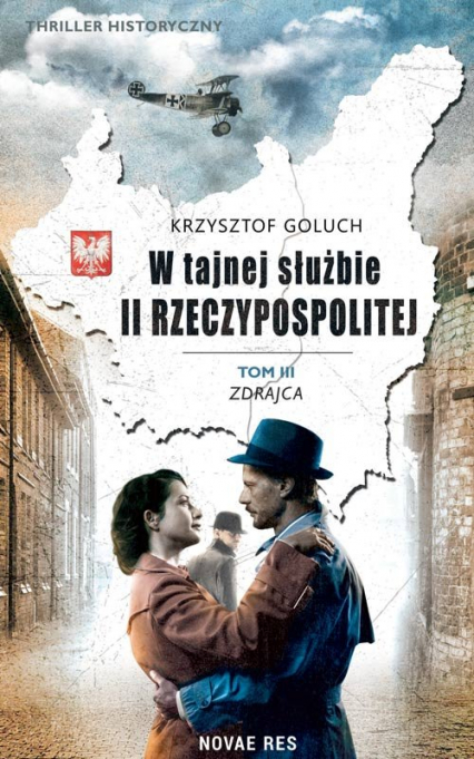 W tajnej służbie II Rzeczypospolitej Tom 3 Zdrajca - Krzysztof Goluch | okładka
