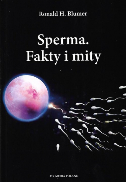 Sperma Fakty i mity - Blumer Ronald H. | okładka