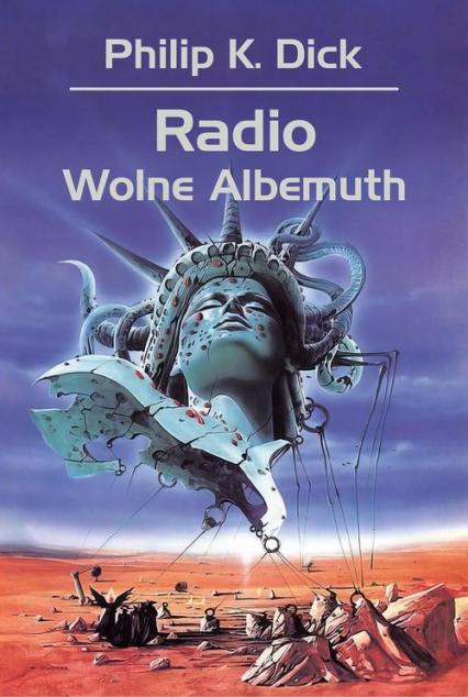 Radio Wolne Albemuth - Philip K. Dick | okładka