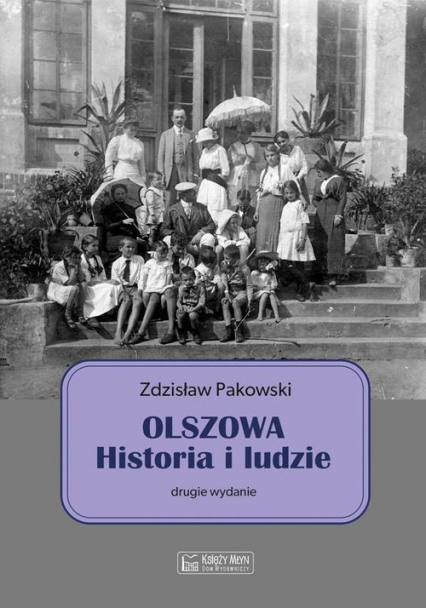 Olszowa Historia i ludzie - Zdzisław Pakowski | okładka