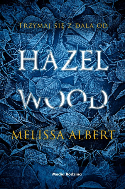 Hazel Wood - Melissa Albert | okładka
