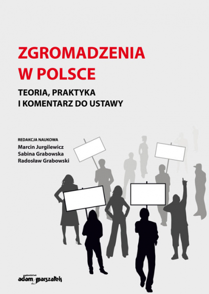 Zgromadzenia w Polsce Teoria, praktyka i komentarz do ustawy -  | okładka